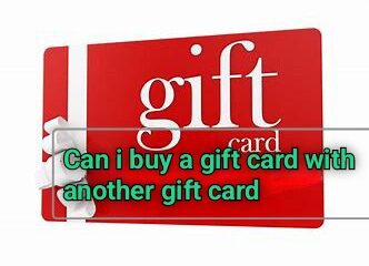 Can I buy gift card with another gift card