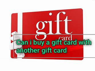 Can I buy gift card with another gift card