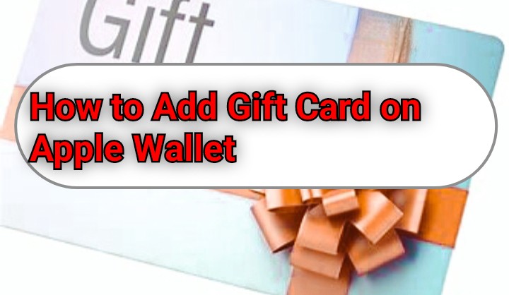 How to add gift card on apple wallet