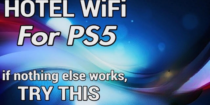 How to Connect Your PS5 to Hotel Wi-Fi
